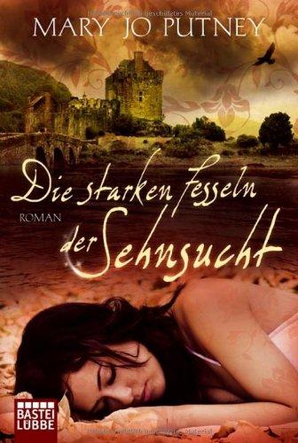 Die starken Fesseln der Sehnsucht: Roman: Roman. Historische Liebesromane