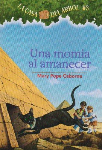 Una Momia al Amanecer = Mummies in the Morning (Casa del Arbol (Paperback))