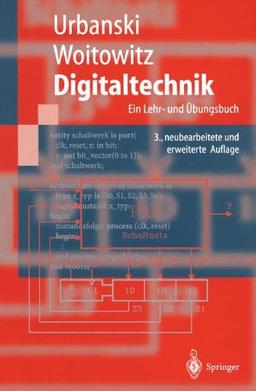 Digitaltechnik: Ein Lehr- und Übungsbuch (Springer-Lehrbuch)