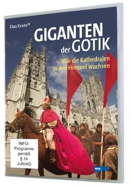 Giganten der Gotik - Wie die Kathedralen in den Himmel wuchsen (1 DVD, Länge: ca. 89 Minuten)