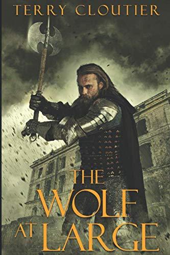 The Wolf At Large (The Wolf of Corwick Castle, Band 2)