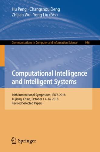 Computational Intelligence and Intelligent Systems: 10th International Symposium, ISICA 2018, Jiujiang, China, October 13–14, 2018, Revised Selected ... Computer and Information Science, Band 986)