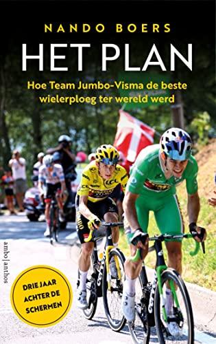 Het plan: hoe team Jumbo-Visma de beste wielerploeg ter wereld werd