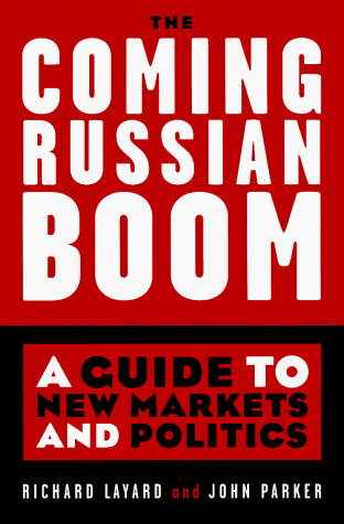 The Coming Russian Boom: A Guide to New Markets and Politics