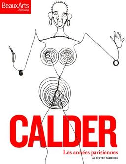 Calder, les années parisiennes : au Centre Pompidou