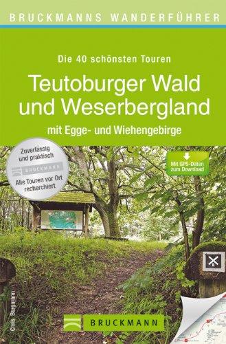 Wanderführer Teutoburger Wald und Weserbergland: Der Wanderführer bietet die 40 schönsten Wanderwege mit Wanderkarte, Höhenprofilen und kostenlosen ... Wiehengebirge (Bruckmanns Wanderführer)