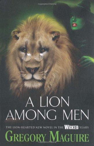 A Lion Among Men (Wicked Years 3)