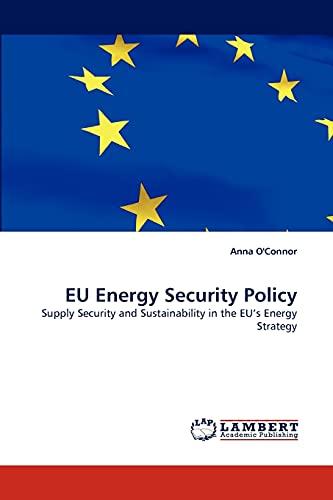 EU Energy Security Policy: Supply Security and Sustainability in the EU's Energy Strategy