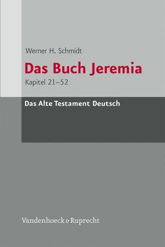 Das Buch Jeremia: Kapitel 21-52 (Das Alte Testament Deutsch. Atd - Neubearbeitungen)