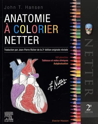 Anatomie à colorier Netter : 162 planches, tableaux cliniques, autoévaluation