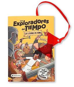 Las legiones de Roma: ¡Viaja por el tiempo con el reloj descifrador y descubre la antigua Roma! Libros para niños y niñas a partir de 10 años. (Los Exploradores del Tiempo, Band 1)