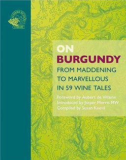 On Burgundy From Maddening to Marvellous in 39 Tales