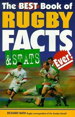 The Best Book of Rugby Facts and Stats Ever!