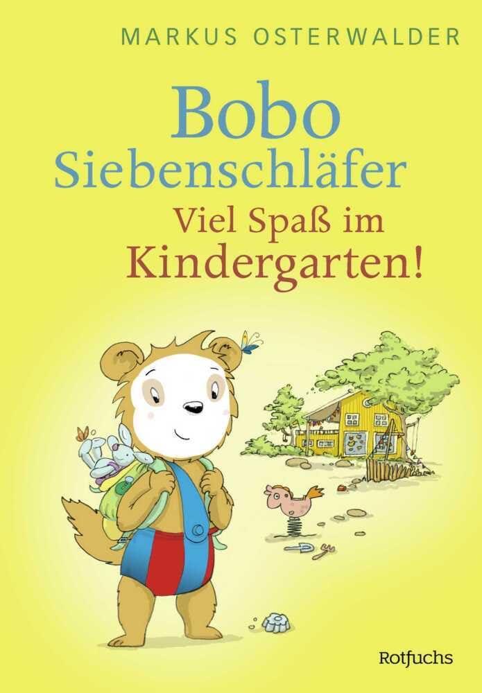 Bobo Siebenschläfer: Viel Spaß im Kindergarten! (Bobo Siebenschläfer: Neue Abenteuer zum Vorlesen ab 4 Jahre, Band 2)