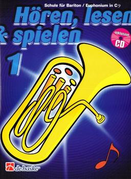 Hören, lesen & spielen, Schule für Bariton / Euphonium in C (BC), m. Audio-CD