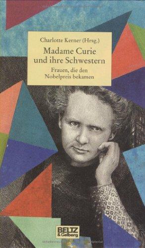 Madame Curie und ihre Schwestern (Beltz & Gelberg - Biographie)