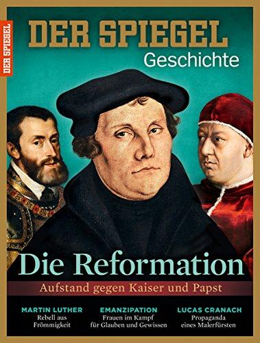 SPIEGEL GESCHICHTE 6/2015: Die Reformation