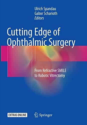 Cutting Edge of Ophthalmic Surgery: From Refractive SMILE to Robotic Vitrectomy