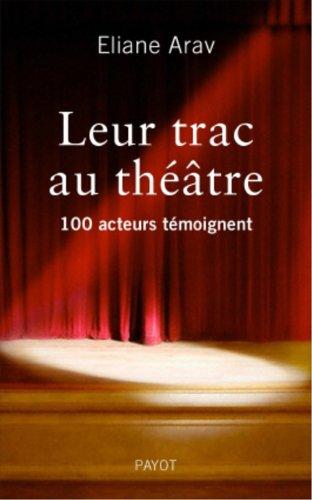 Leur trac au théâtre : 100 acteurs témoignent