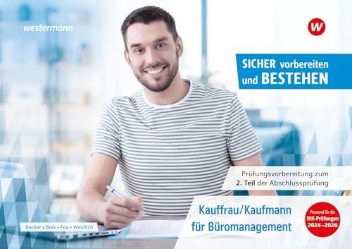 Prüfungsvorbereitung Sicher vorbereiten und bestehen: Kauffrau/Kaufmann für Büromanagement Gestreckte Abschlussprüfung Teil 2 (Sicher vorbereiten und ... Abschlussprüfung Teil 1 und Teil 2)