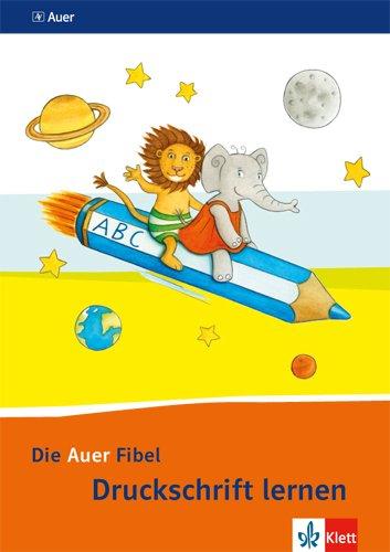 Die Auer Fibel / Arbeitsheft Druckschrift lernen: Ausgabe für Bayern - Neubearbeitung 2014