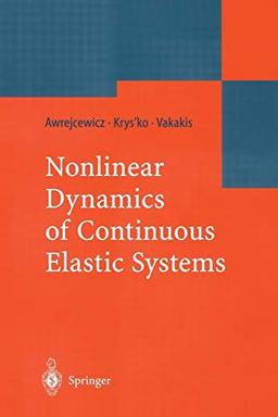 Nonlinear Dynamics Of Continuous Elastic Systems