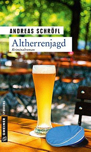 Altherrenjagd: Der »Sanktus« muss ermitteln (Kriminalromane im GMEINER-Verlag)