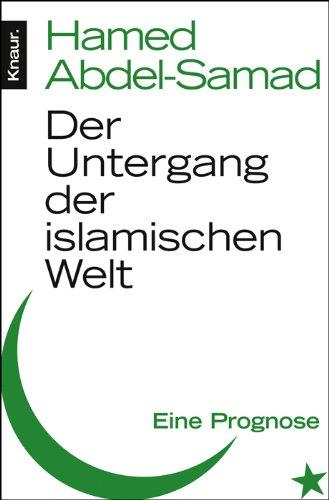 Der Untergang der islamischen Welt: Eine Prognose