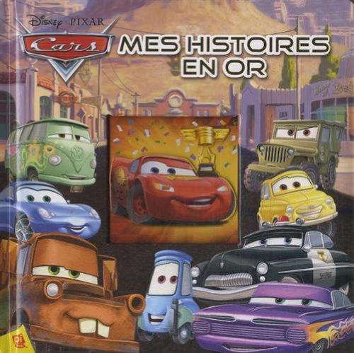 Cars : mes histoires en or