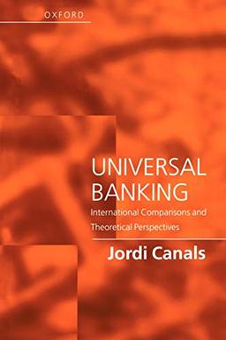 Universal Banking: International Comparisons and Theoretical Perspectives