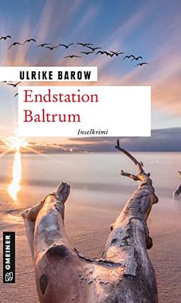 Endstation Baltrum: Inselkrimi (Kriminalromane im GMEINER-Verlag)