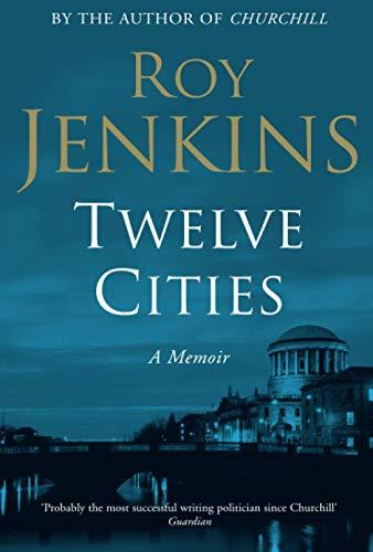 Twelve Cities: A Personal Memoir