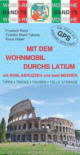 Mit dem Wohnmobil durchs Latium: mit Rom, Abruzzen und zwei Meeren (Womo-Reihe)