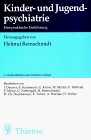 Kinder- und Jugendpsychiatrie. Eine praktische Einführung
