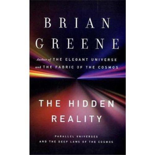 The Hidden Reality: Parallel Universes and the Deep Laws of the Cosmos