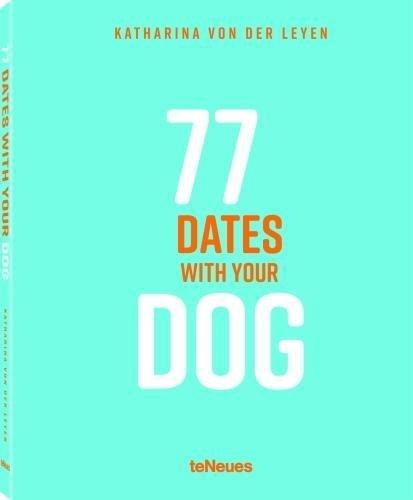 77 Dates with Your Dog