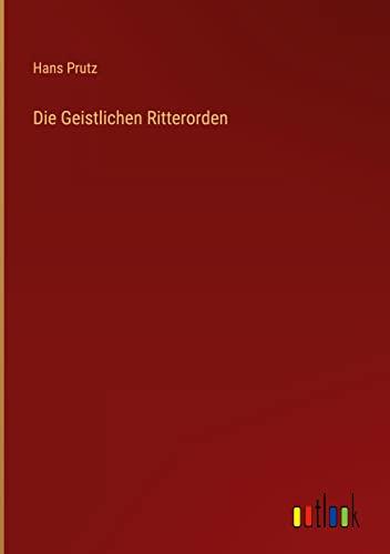 Die Geistlichen Ritterorden