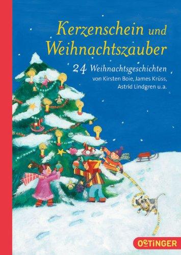 Kerzenschein und Weihnachtszauber: 24 Weihnachtsgeschichten