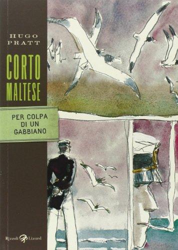 Corto Maltese. Per colpa di un gabbiano