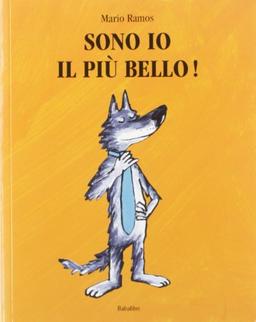 Sono io il più bello!