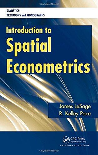 Introduction to Spatial Econometrics (Statistics: Textbooks and Monographs)