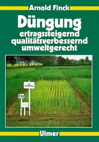 Düngung. Ertragssteigernd, qualitätsverbessernd, umweltgerecht