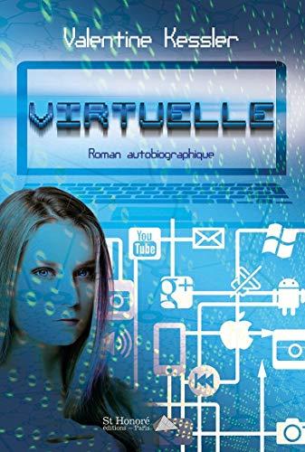 Virtuelle : journal intime d'une cyber-harcelée