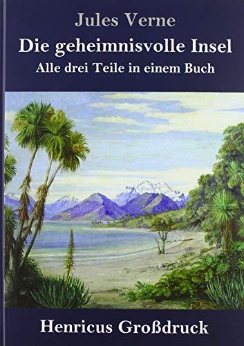 Die geheimnisvolle Insel (Großdruck): Alle drei Teile in einem Buch