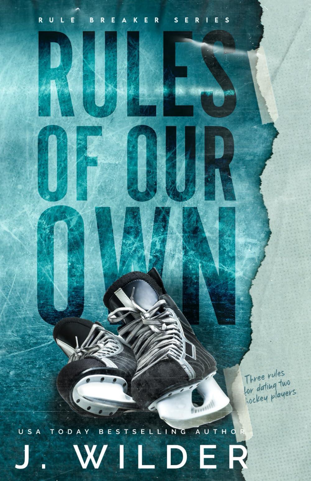 Rules Of Our Own (Rule Breaker Series, Band 3)