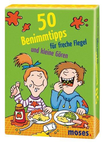 50 Benimmtipps für freche Flegel und kleine Gören