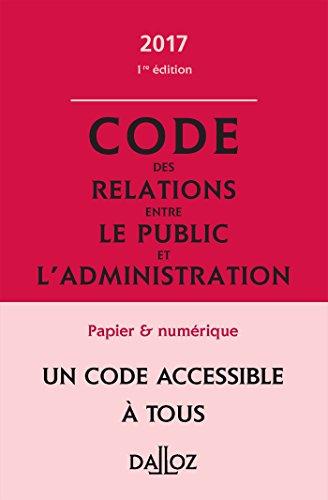 Code des relations entre le public et l'administration annoté & commenté