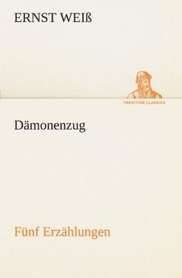 Dämonenzug. Fünf Erzählungen (TREDITION CLASSICS)