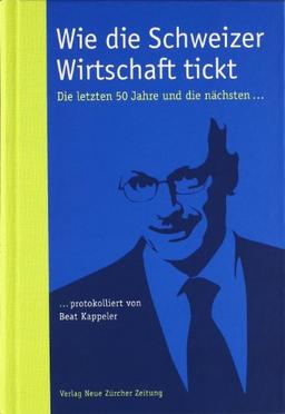 Wie die Schweizer Wirtschaft tickt: Die letzten 50 Jahre und die nächsten...