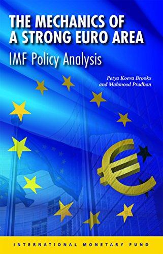 The Mechanics of a Strong Euro Area: IMF Policy Analysis